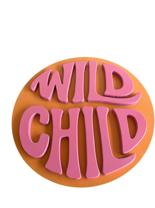 Wild Child 15" Wood Sign
