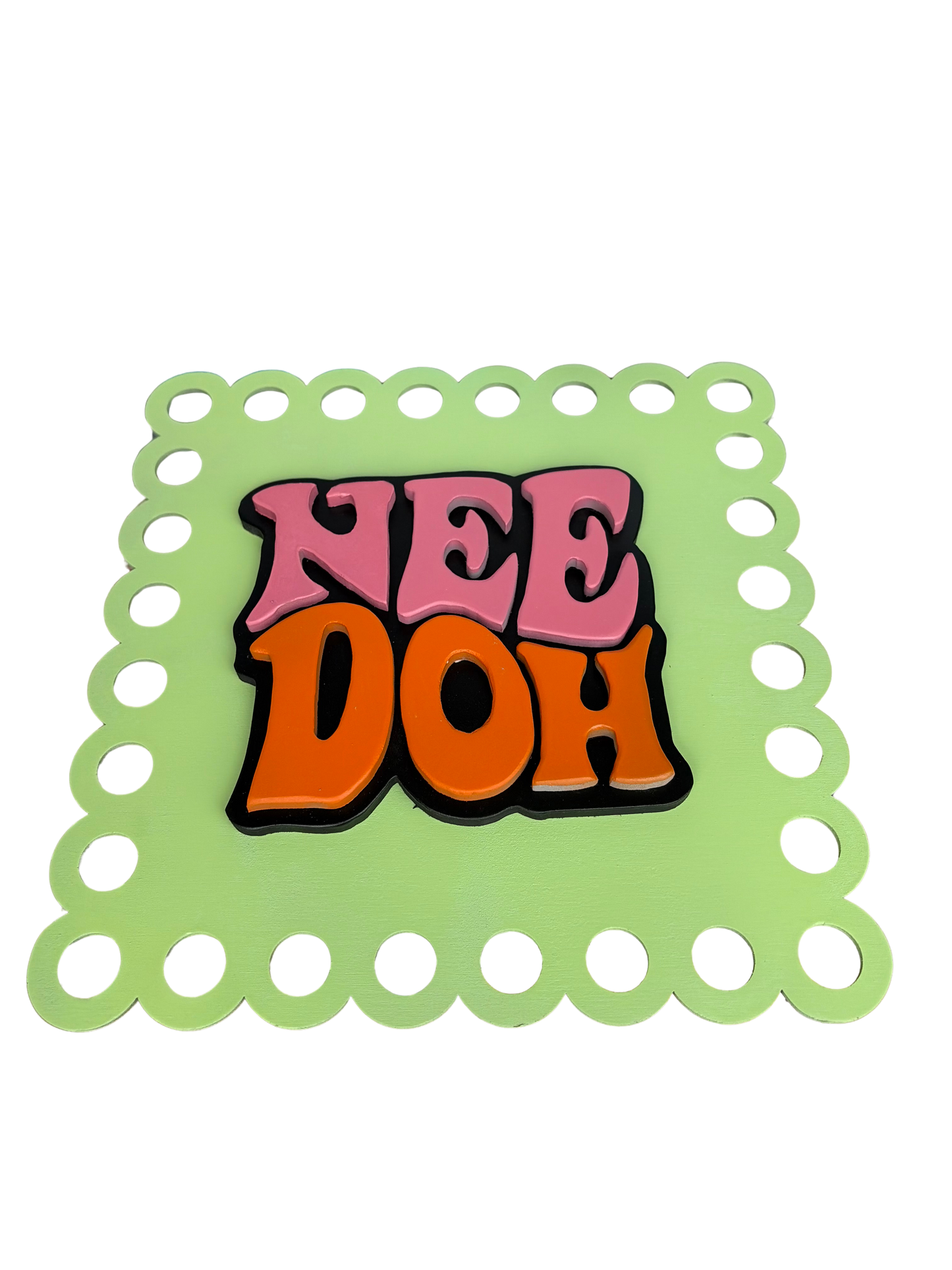 NEE DOH 10x10 Wood Sign